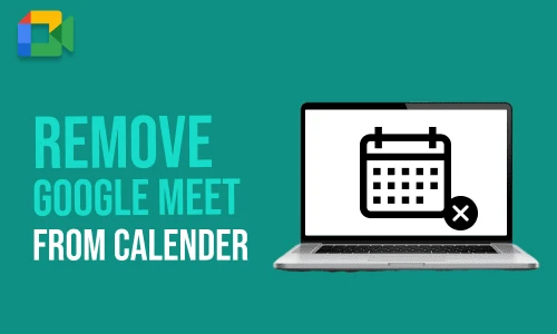 How to Remove Google Meet From Calendar
